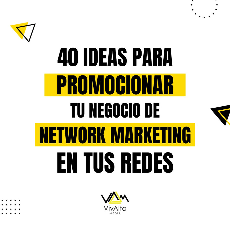 40 IDEAS PARA PROMOCIONAR TU NEGOCIO DE NETWORK MARKETING